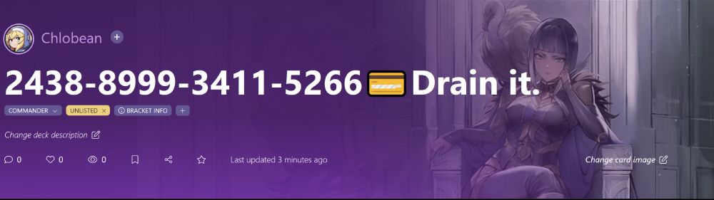 Rev, Tithe Extractor commander deck with a fake credit card number and "drain it." as the deck's name, in reference to an @OWAnonymous_ tweet