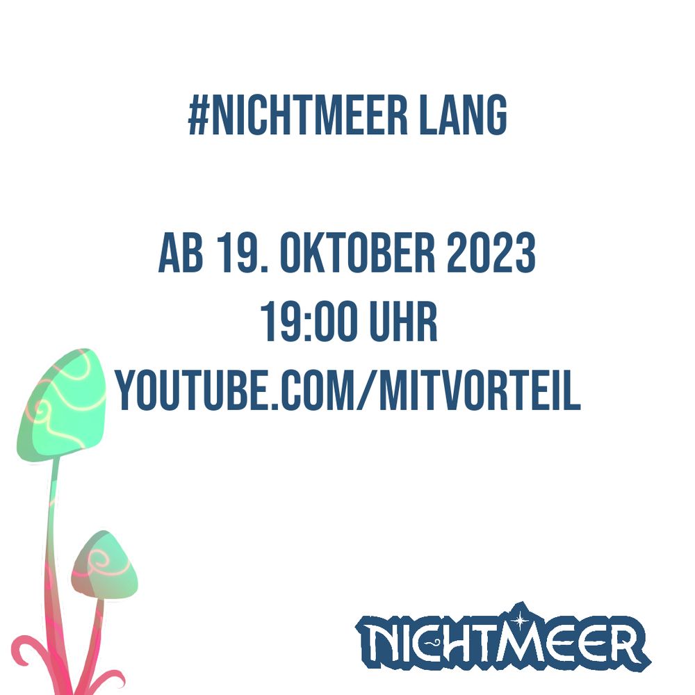 Eine Infografik mit folgendem Text
#nichtmeer Lang
ab 19. Oktober 2023
19:00 Uhr
youtube punkt com slash mitvorteil