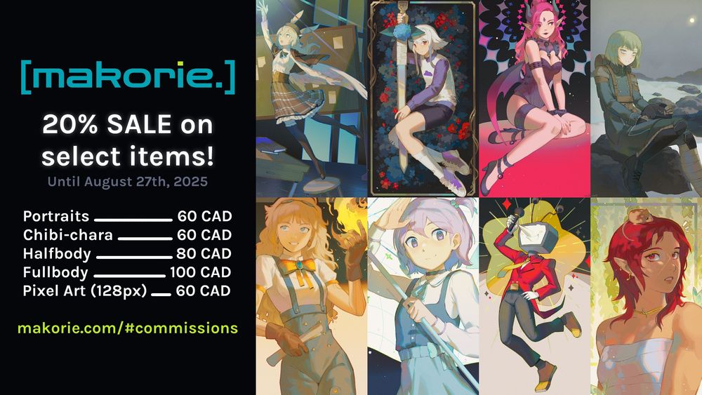A compilation of various digital illustrations by Makorie. Makorie's logo is in the upper left corner. The text below it reads:
"20% SALE for select items! Until August 27th, 2025
Portraits: 60 CAD. Chibi-chara: 60 CAD. Halfbody: 80 CAD. Fullbody: 100 CAD. Pixel Art (128px): 60 CAD. makorie.com/#commissions"
