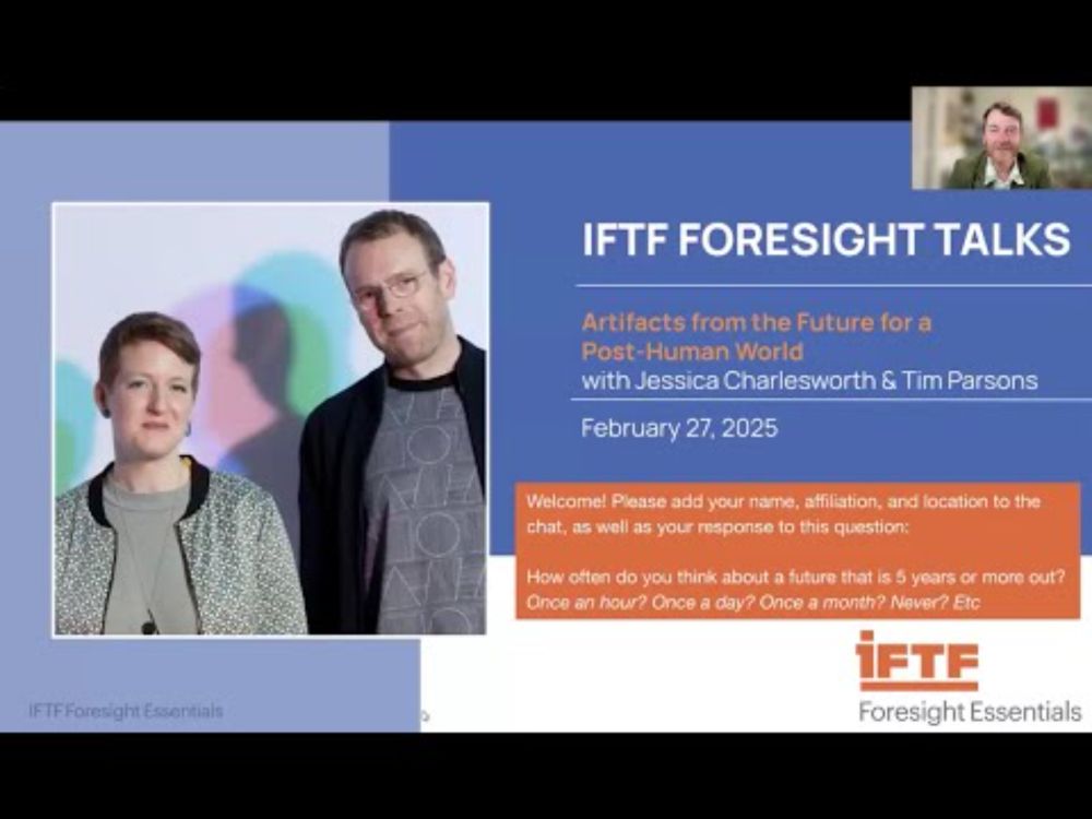 IFTF Foresight Talk: Artifacts from the Future for a Post-Human World