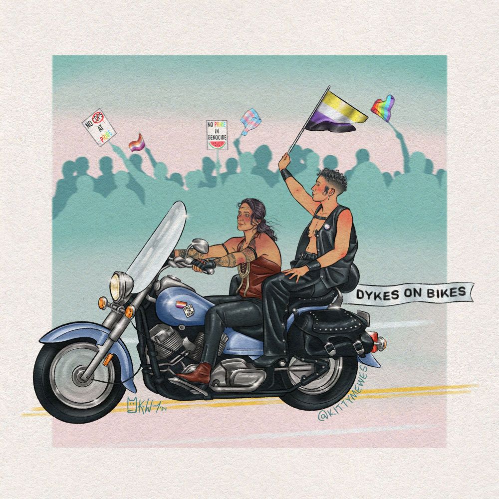 A digital drawing of a modern Archie and Jim on a motorcycle driving past the vague crowd at a Pride parade. Jim is riding behind Archie waving the non- binary flag while a banner flies behind the bike that reads "dykes on bikes".

In the crowd various Pride flags are being waved along with signs that read "no cops at pride" and "no pride in genocide".

Archie is wearing a red lace up leather halter top and black leather pants. Jim is wearing an open leather vest and pants with pasties and a harness.