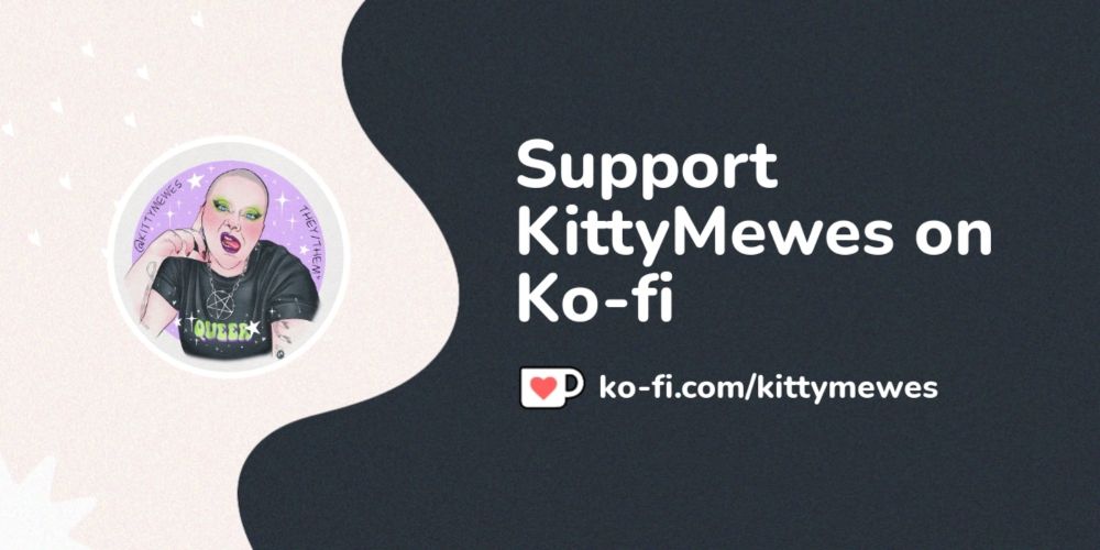 Support KittyMewes on Ko-fi! ❤️. ko-fi.com/kittymewes