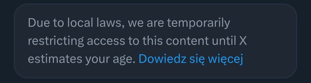 X's notice about blocked content. Text says "Due to local laws, we are temporarily restricting access to this content until X estimates your age.", followed with "Learn more" link in Polish.