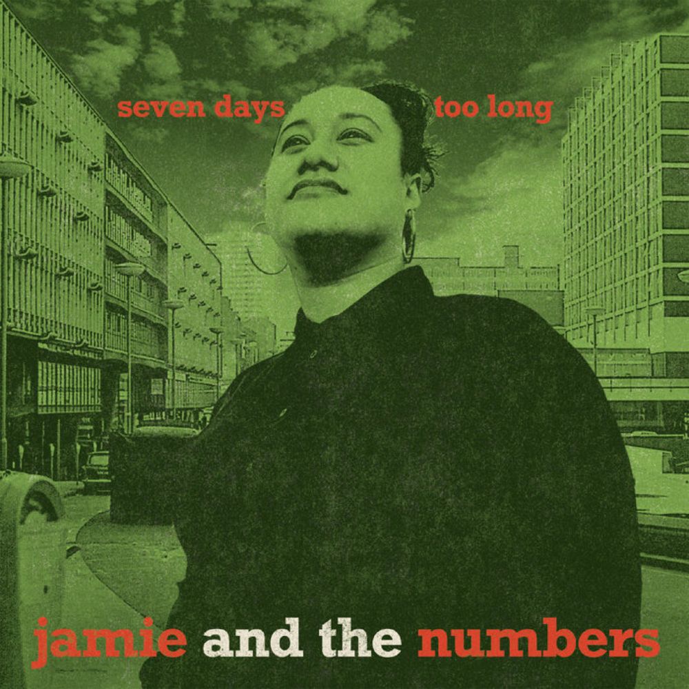 7 Days Too Long, by Jamie and The Numbers