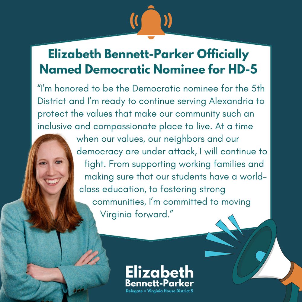 “I'm honored to be the Democratic nominee for the 5th District and I’m ready to continue serving Alexandria to protect the values that make our community such an inclusive and compassionate place to live. At a time when our values, our neighbors and our democracy are under attack, I will continue to fight. From supporting working families and making sure that our students have a world-class education, to fostering strong communities, I’m committed to moving Virginia forward.”
