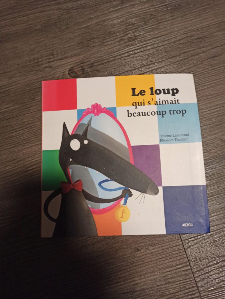 Livre "le loup qui s'aimait beaucoup trop"