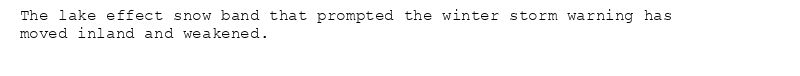 The lake effect snow band that prompted the winter storm warning has
moved inland and weakened.