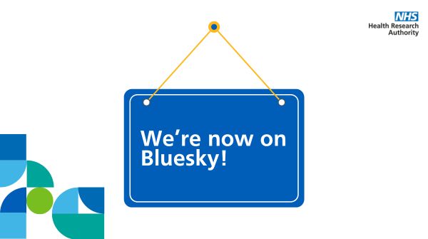 Big blue sign that says "The Health Research Authority are now on Bluesky!"