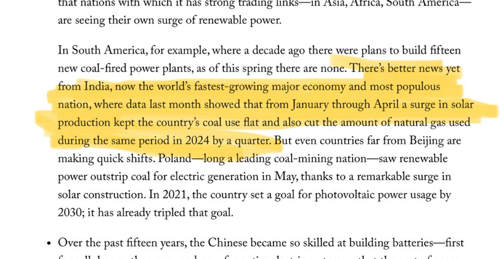 There's better news yet from India, now the world's fastest-growing major economy and most populous nation, where data last month showed that from January through April a surge in solar production kept the country's coal use flat and also cut the amount of natural gas used during the same period in 2024 by a quarter.
