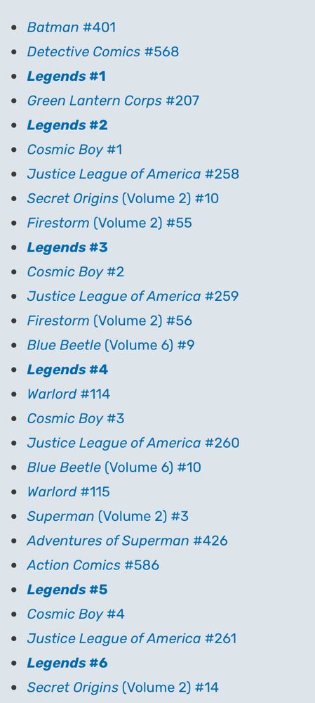 A list of issues in release order for the DC Legends crossover in the 80s

See: https://dc.fandom.com/wiki/Legends_(event)#Issues