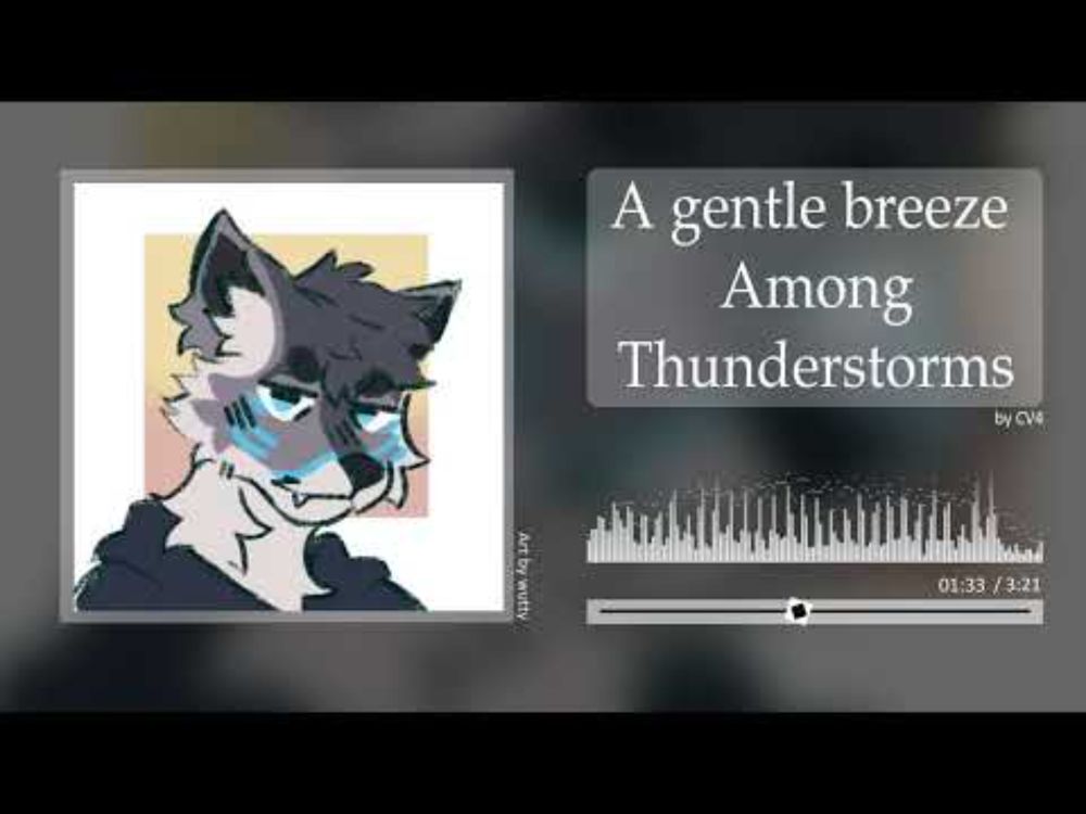 [Original] CV4 - A gentle breeze among thunderstorms