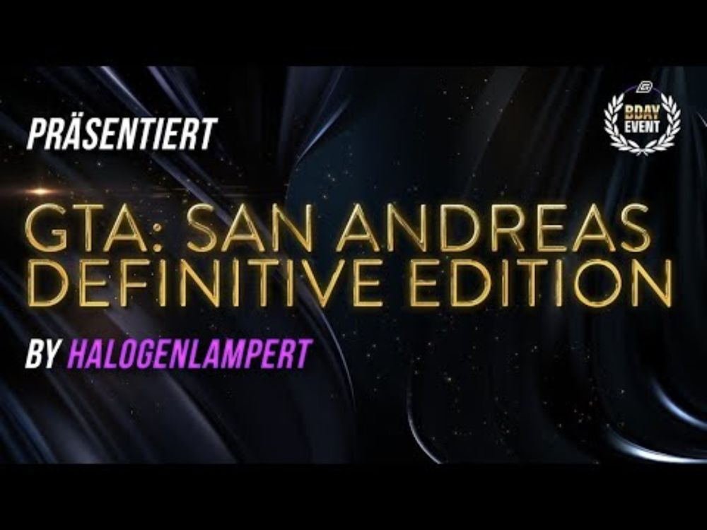 Germench B-Day Event: Grand Theft Auto: San Andreas– The Definitive Edition Any% von halogenlampert