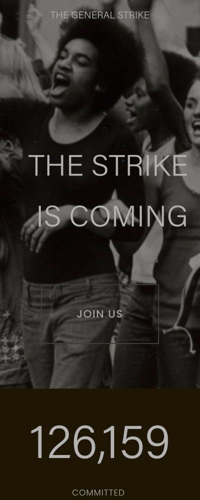 The General Strike is coming. 126,159 have committed. Click the link to join the cause.