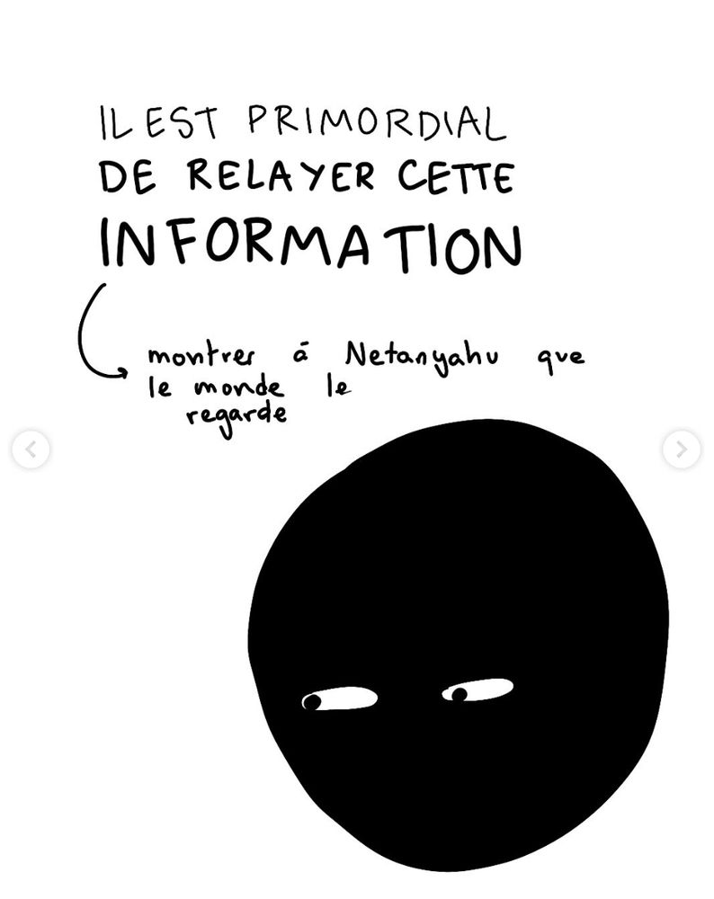 Noir sur blanc : Il est primordial de relayer cette information, montrer à Nethanyahu que le monde le regarde

Illustration d'un visage attentif