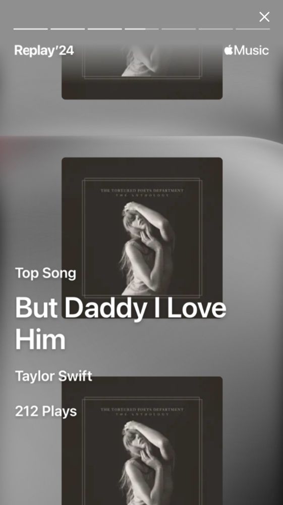 Apple Music Replay 2024 stats. Top song : But Daddy I Love Him; 212 plays