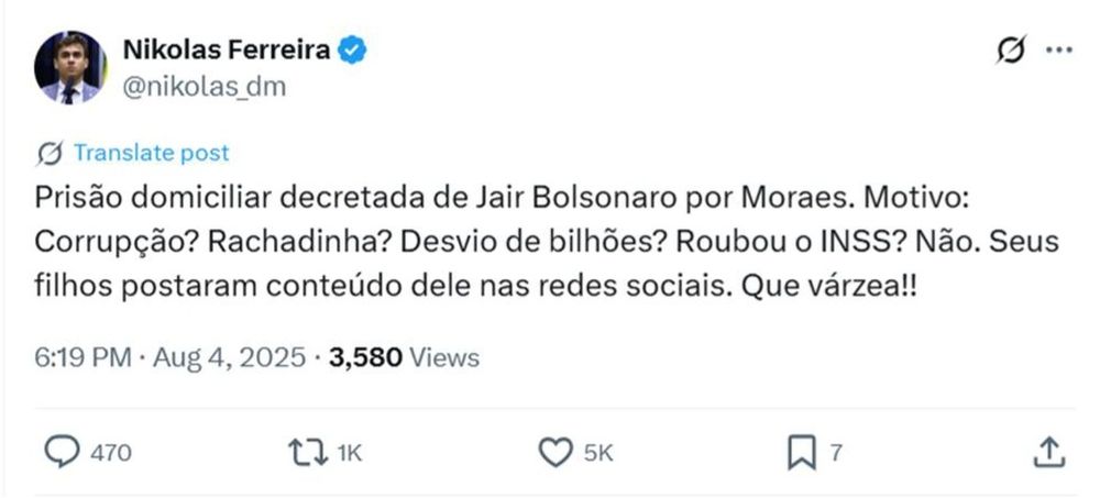 tweet de cukolas curreira em 4 de agosto de 2025:

Prisão domiciliar decretada de Jair Bolsonaro por Moraes. Motivo: Corrupção? Rachadinha? Desvio de bilhões? Roubou o INSS? Não. Seus filhos postaram conteúdo dele nas redes sociais. Que várzea!!