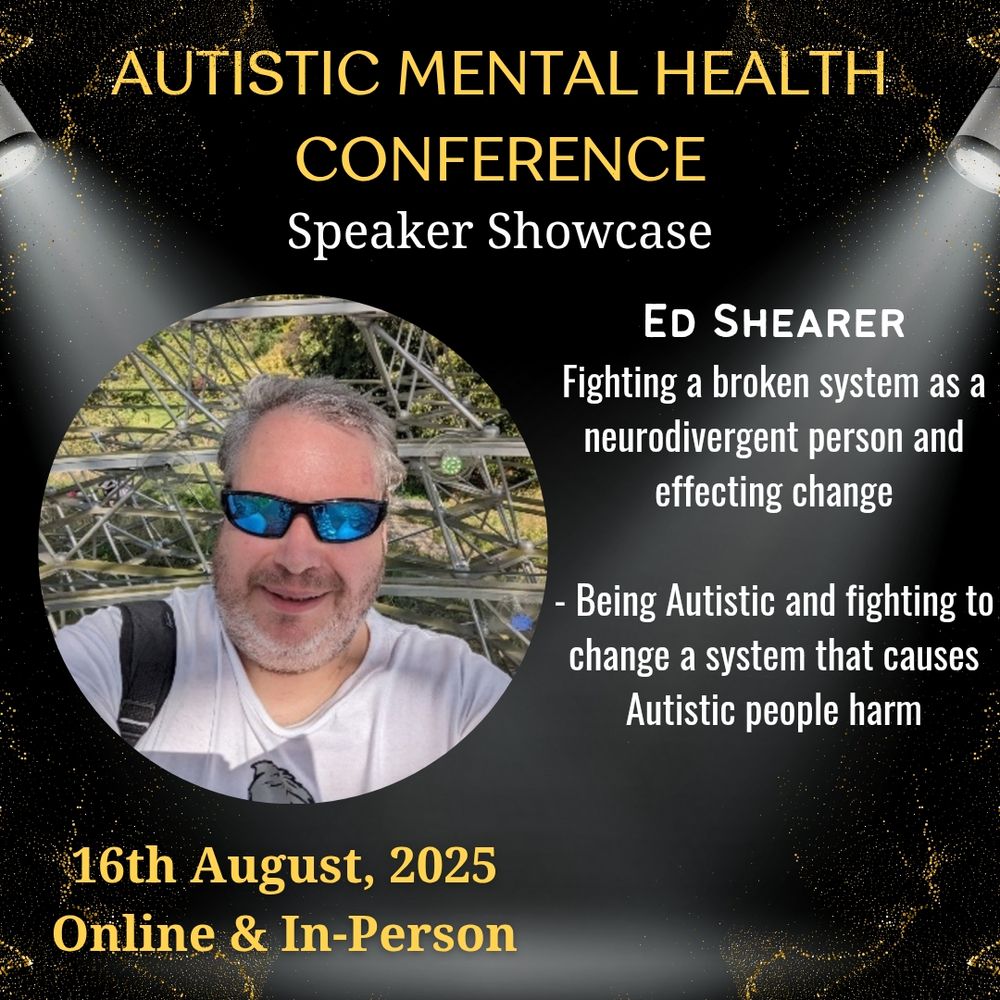 Title as in main post, further text reads

- Being Autistic and Fighting to change a system that causes Autistic people harm