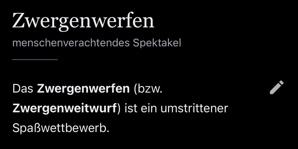 Ein Screenshot von Wikipedia:

„Zwergenwerfen
menschenverachtendes Spektakel

Das Zwergenwerfen (bzw. Zwergenweitwurf) ist ein umstrittener Spaßwettbewerb.“

