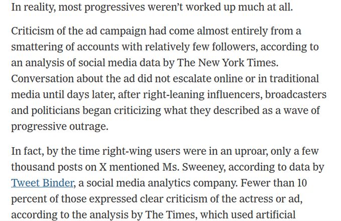 In reality, most progressives weren’t worked up much at all.

Criticism of the ad campaign had come almost entirely from a smattering of accounts with relatively few followers, according to an analysis of social media data by The New York Times. Conversation about the ad did not escalate online or in traditional media until days later, after right-leaning influencers, broadcasters and politicians began criticizing what they described as a wave of progressive outrage.

