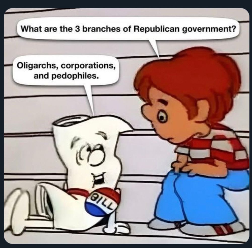 What are the 3 branches of government bill?
Oligarchs, corporations and pedophiles.