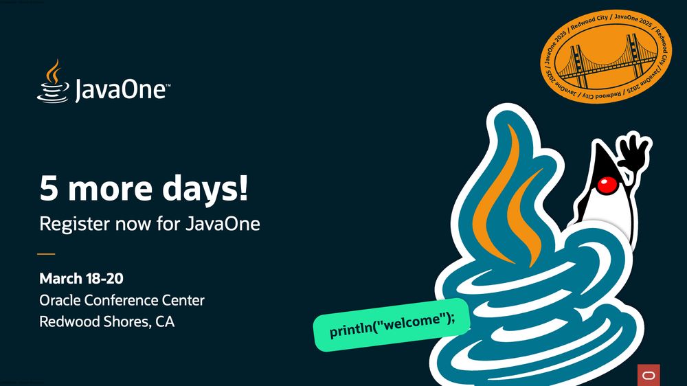 Promotional graphic illustration for the JavaOne conference. Text shows "5 more days! Register now for JavaOne. March 18-20. Oracle Conference Center. Redwood Shores, CA." Artwork includes a stylized Java coffee cup logo, a waving Duke, a code snippet reading «println("welcome");», and a pressed penny image with an illustration of the Golden Gate Bridge.
