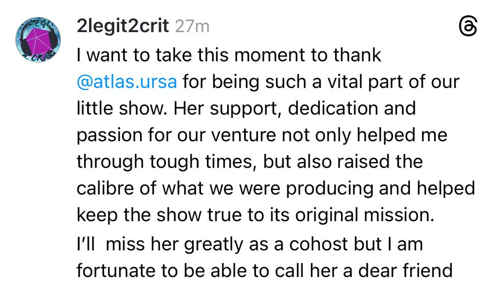 I want to take this moment to thank @atlas.ursa for being such a vital part of our little show. Her support, dedication and passion for our venture not only helped me through tough times, but also raised the calibre of what we were producing and helped keep the show true to its original mission. 
I’ll  miss her greatly as a cohost but I am fortunate to be able to call her a dear friend