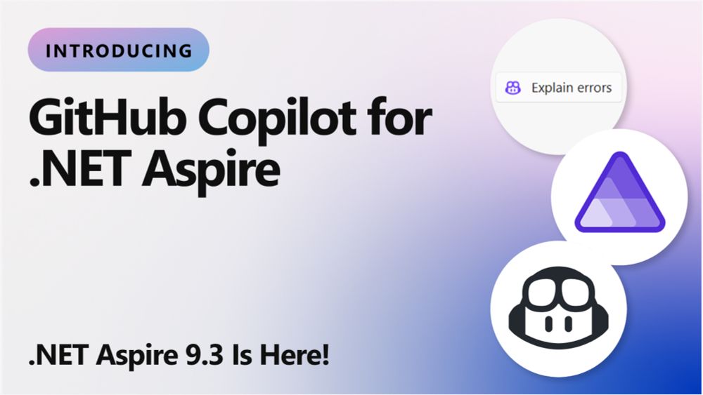 .NET Aspire 9.3 is here and enhanced with GitHub Copilot! - .NET Blog