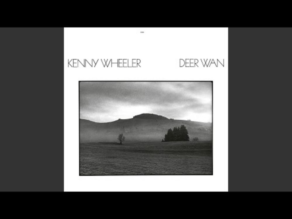 YouTube video by Kenny Wheeler - Topic