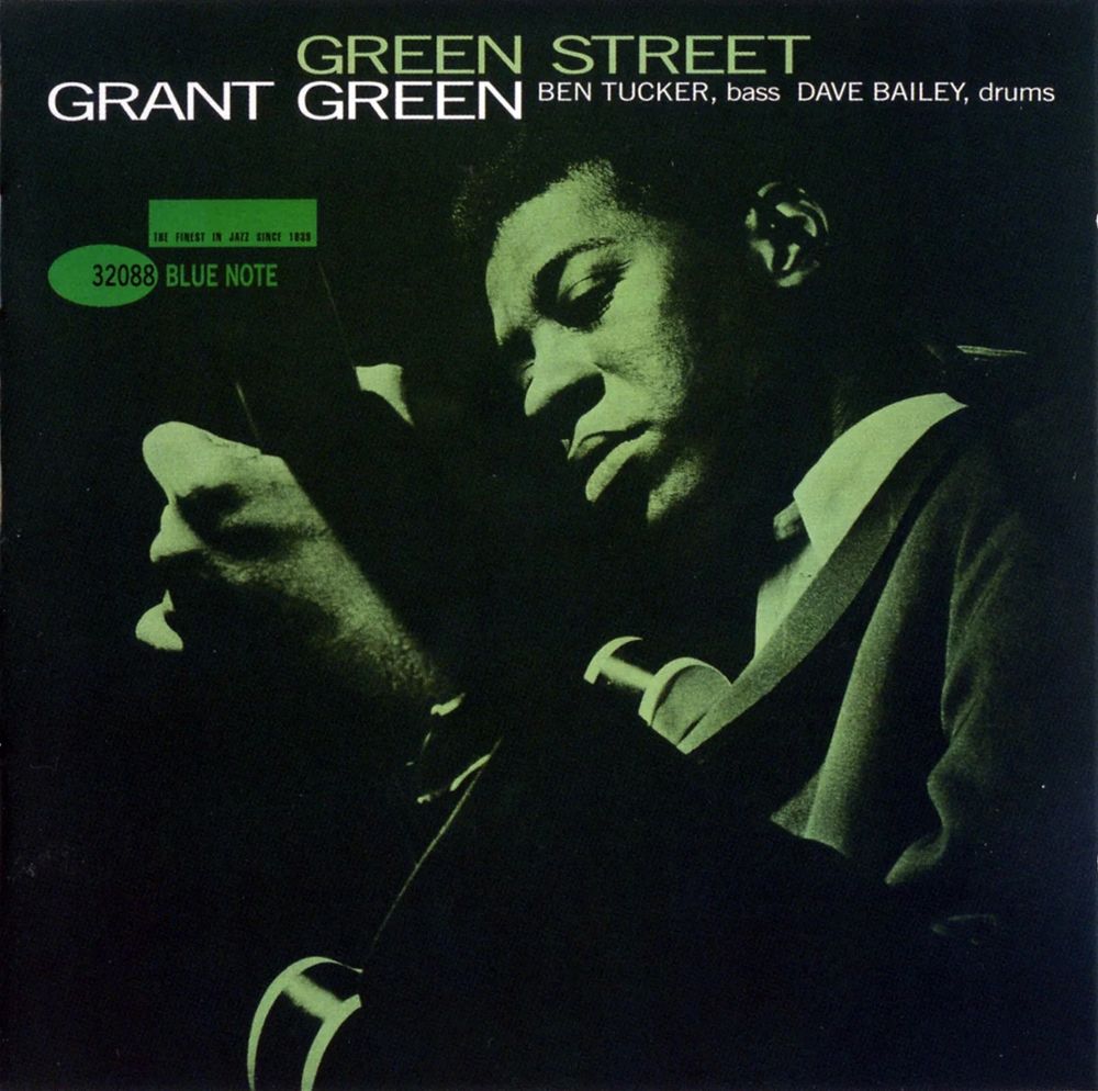 'Green Street' (Blue Note 1961): Green's debut LP as a leader with Ben Tucker and Dave Bailey in his trio; he would record six albums total for Blue Note in '61 alone and stayed with the label for ten prolific years, but this fine guitar-bop album is where it all began