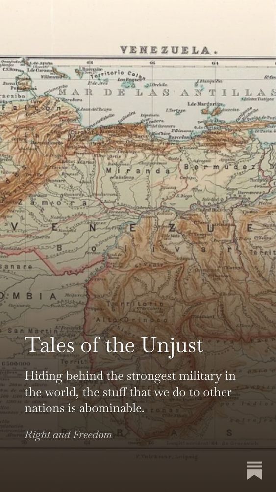 map of venezuela. text overlay. The title is Tales of the Unjust, and the summary is that the United States are being a bully to Venezuela.