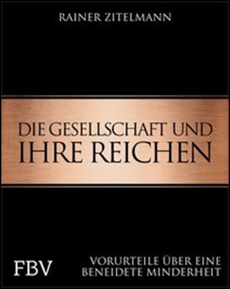 Buchcover: Rainer Zitelmann "Die Gesellschaft und ihre Reichen - Vorurteile über eine beneidete Minderheit" FBV