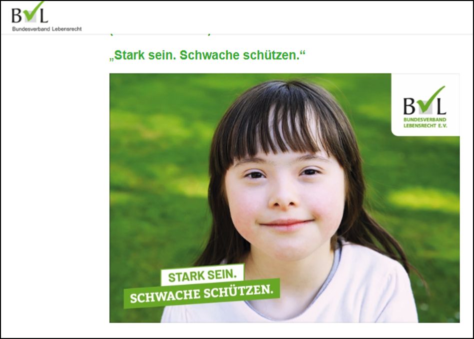 „Stark sein. Schwache schützen“ BVL (Bundesverband Lebensrecht). Dazu das Foto eines Mädchens, das vermutlich das Down-Syndrom hat.