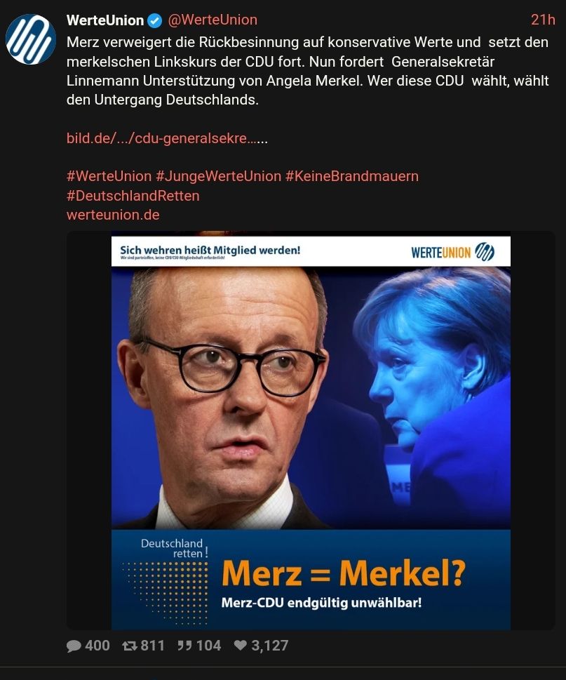 Merz verweigert die Rückbesinnung auf konservative Werte und setzt den Merkelschen Linksruck der CDU fort. Nun fordert Generalsekretär Linnemann Unterstützung von Angela Merkel. Wer diese CDU wählt, wählt den Untergang Deutschlands". Ein Tweet von der WerteUnion, die ein Bild hinzufügt mit der Aufschrift Merz = Merkel?