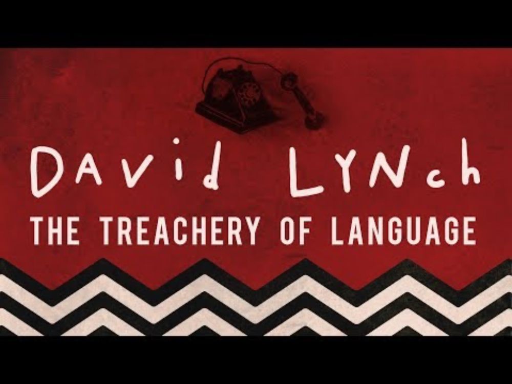 David Lynch: The Treachery of Language