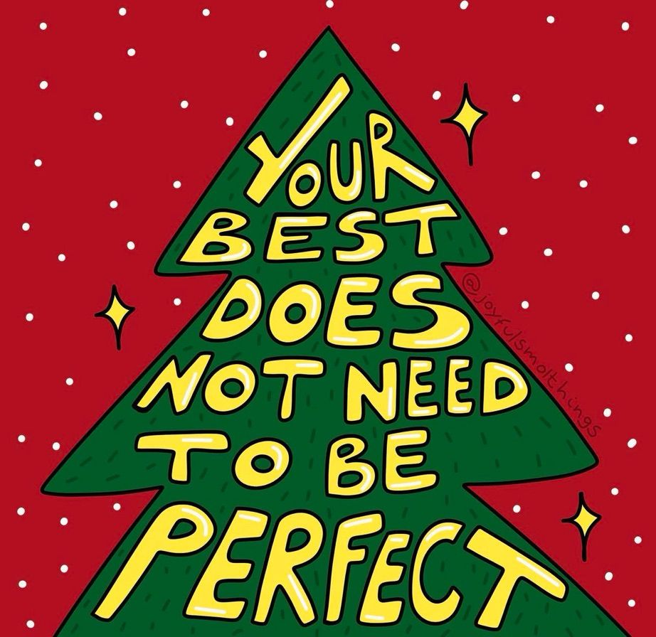 Your best does not need to be perfect. Yellow writing on a green Christmas tree shape. On a red background with white dots. Picture by joyfulsmolthings 