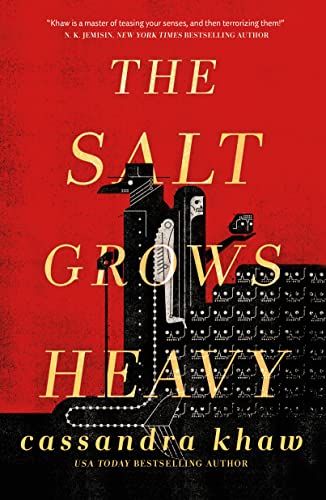 A book cover for The Salt Grows Heavy by Cassandra Khaw