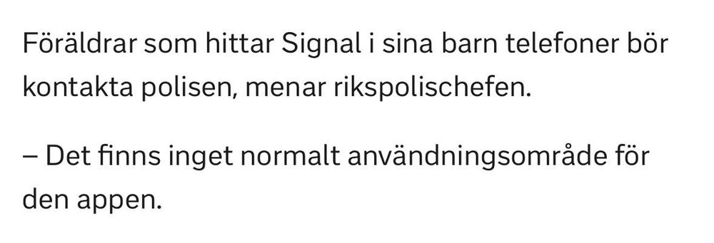 Föräldrar som hittar Signal i sina barns telefoner bör kontakta polisen, menar rikspolischefen. – Det finns inget normalt användningsområde för den appen.
