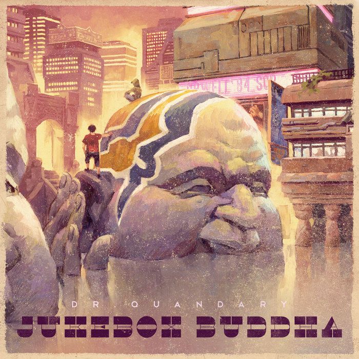 Jukebox Buddha, by Dr. Quandary