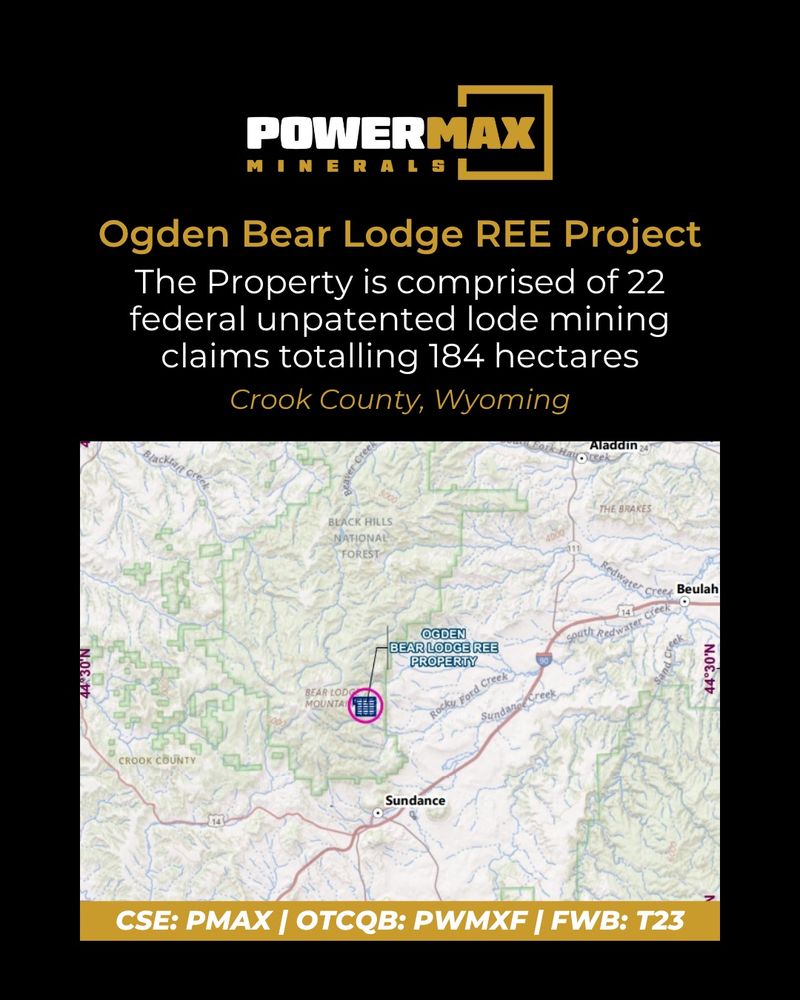 Ogden Bear Lodge REE Project 📍 Crook County, Wyoming | Powermax Minerals (CSE: PMAX)