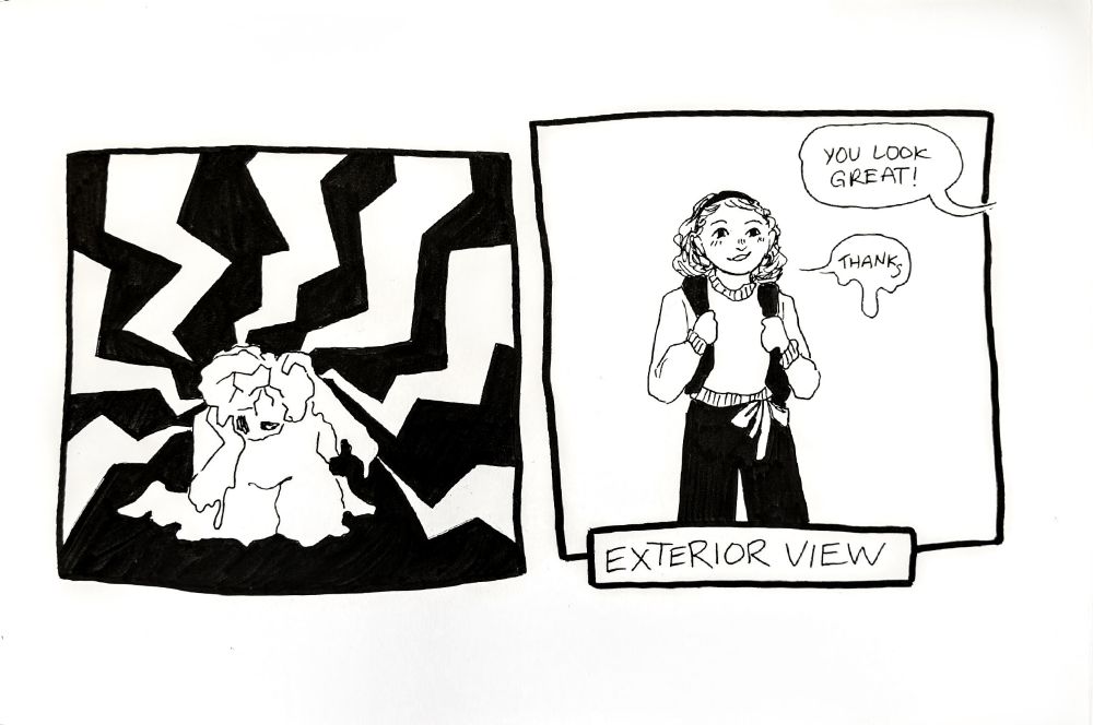 2 panel pen & ink comic. Panel 1 has a crouched melting/cracking figure being struck by lightning, gripping their head as if in pain. Panel 2 (labeled exterior view) has a curly-haired person wearing a backpack. Speech bubble from unseen speaker reads "You look great!" and the person responds "Thanks..."