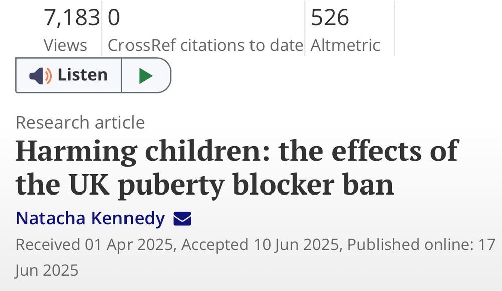 7,183 
Views


Research article

Harming children: the effects of the UK puberty blocker ban

Natacha Kennedy 

Received 01 Apr 2025, Accepted 10 Jun 2025, Published online: 17 Jun 2025