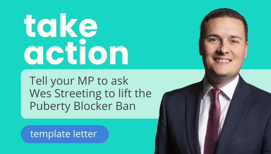 Take Action: Tell Your MP to Help Lift the Puberty Blocker Ban — Anne - trans+ gender affirming healthcare