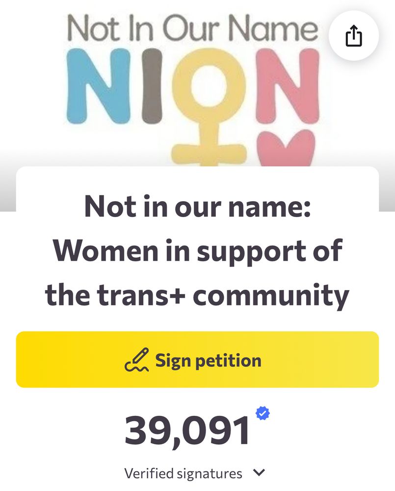Not In Our Name
NION
Not in our name:
Women in support of the trans+ community
ch Sign petition
39,091°
Verified signatures 