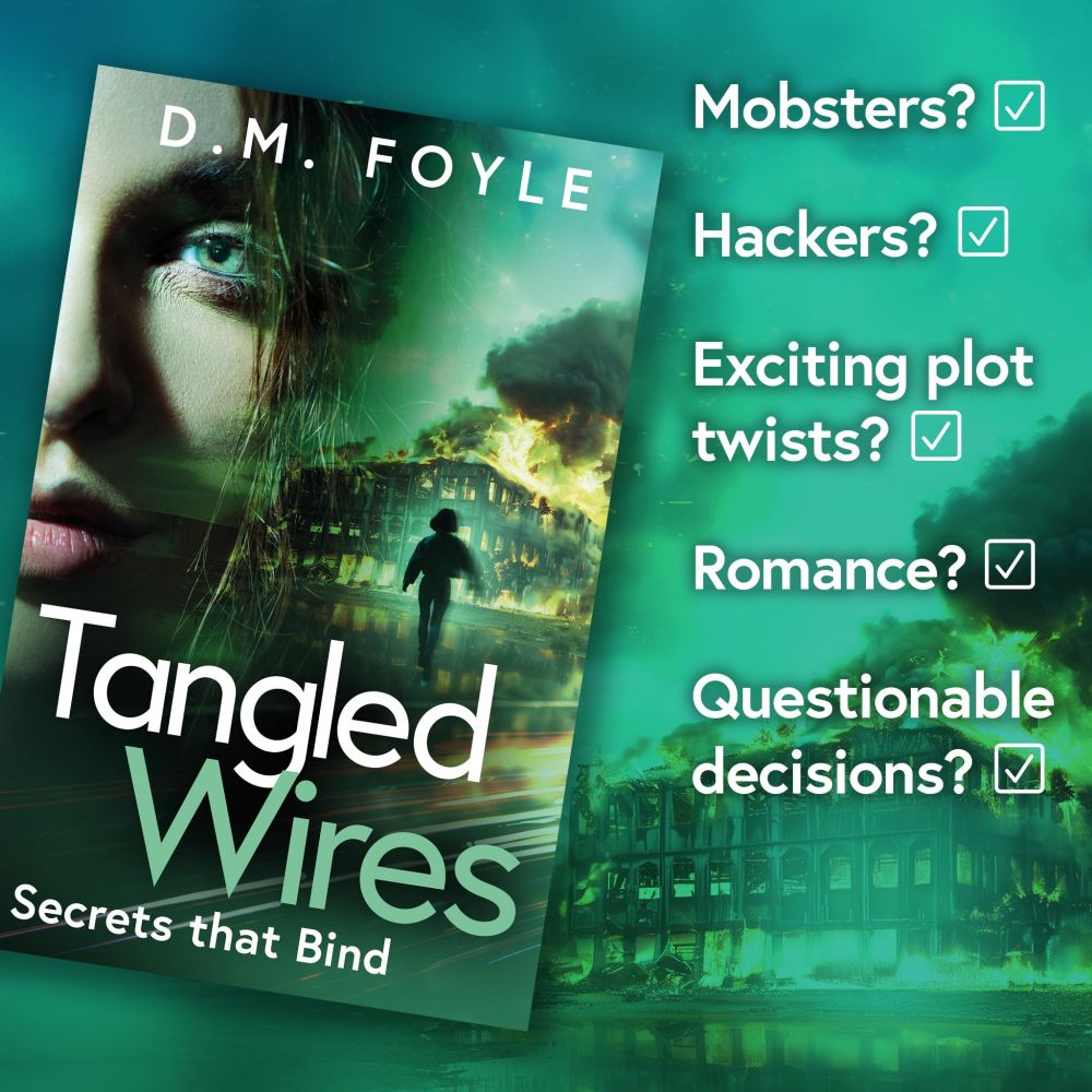 Girl with green eyes stares at the reader. There is a person running towards or from a fire in the background. The cover reads Tangled Wires by DM Foyle
