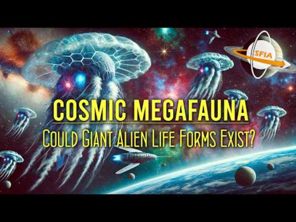 Cosmic Megafauna - Could Giant Alien Life Forms Exist?