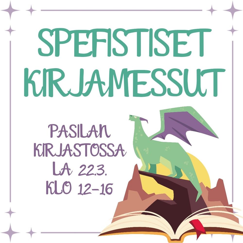 Mainos, spefistiset kirjamessut. 
Pasilan kirjastossa lauantaina 22.3. klo 12-16. 

Kuviruskuvana pastellisävyinen piirretty lohikäärme avatun kirjan päällä. 