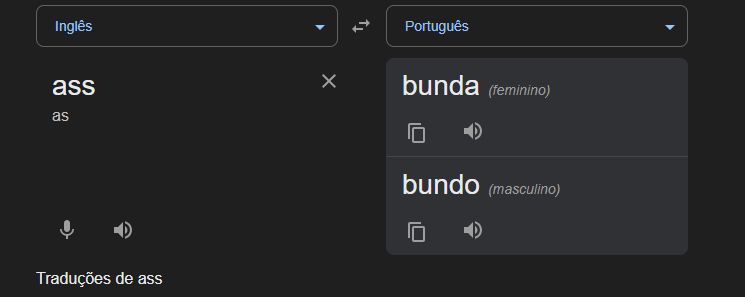 Print do Google tradutor, traduzindo a palavra "ass" do inglês para "bunda (feminino)/ bundo(masculino)" em português