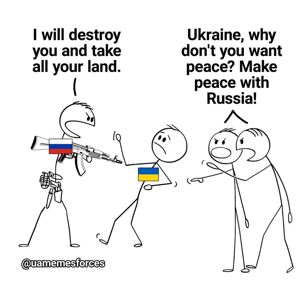   
A meme depicting a stick figure in a Russian flag threatening another stick figure symbolizing Ukraine, while two nearby figures demand to know why Ukraine opposes peace with Russia. The comic draws a satirical parallel to ongoing geopolitical tensions, utilizing humor to comment on the complexities of the conflict.  
