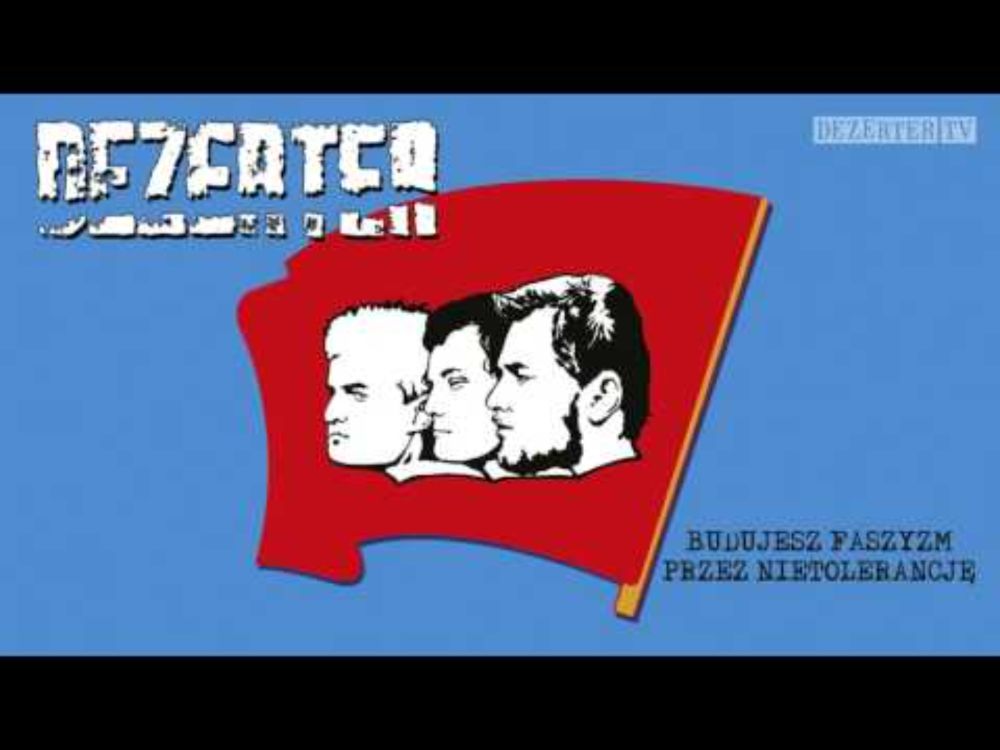 Dezerter - Budujesz faszyzm przez nietolerancję (official audio)
