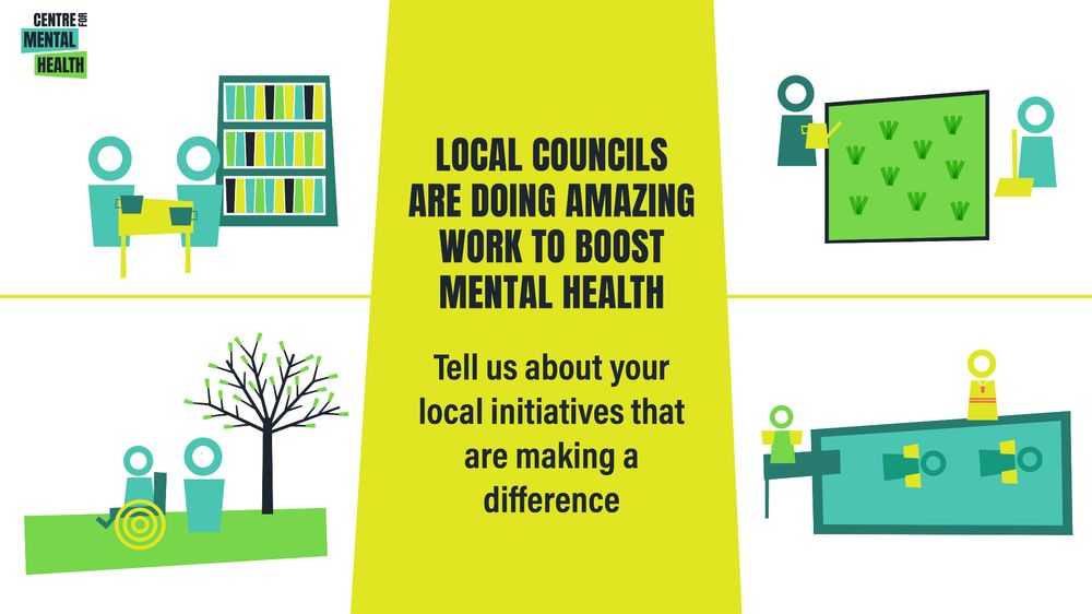 Illustrations of local community initiatives: two people chatting in a library; two people working on an allotment patch; a children's swimming lesson; two people in a park, one is in a wheelchair. Text reads: Local councils are doing amazing work to boost mental health. Tell us about your local initiatives that are making a difference.